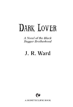 [Black Dagger Brotherhood 01] • Dark Lover